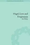 Hegel, Love and Forgiveness cover