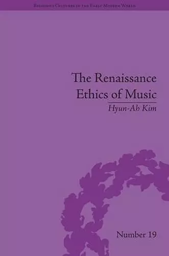 The Renaissance Ethics of Music cover