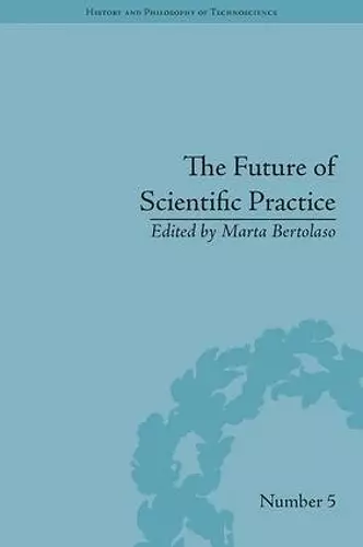 The Future of Scientific Practice cover