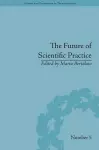 The Future of Scientific Practice cover