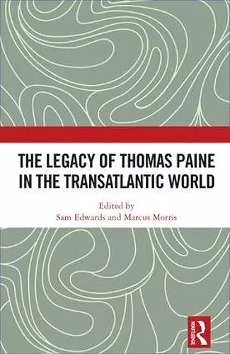 The Legacy of Thomas Paine in the Transatlantic World cover