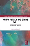 Human Agency and Divine Will cover