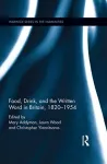 Food, Drink, and the Written Word in Britain, 1820-1945 cover