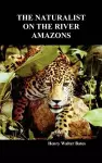 The Naturalist on the River Amazons cover