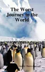 The Worst Journey in the World cover