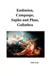 Endimion, Campaspe, Sapho and Phao, Gallathea cover