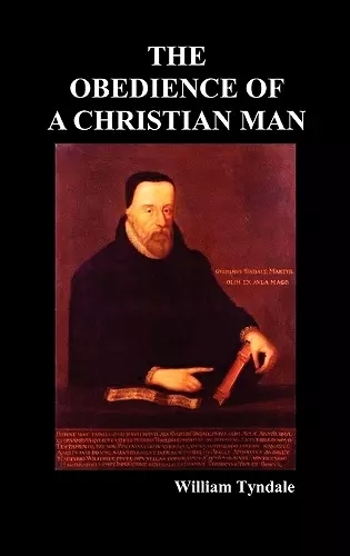 Obedience of a Christian Man and How Christian Rulers Ought to Govern cover