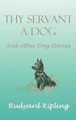 Thy Servant a Dog and Other Dog Stories cover