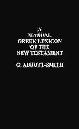 A Manual Greek Lexicon of the New Testament cover