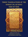 Three Translations of The Koran (Al-Qur'an) Side by Side - 11 Pt Print with Each Verse Not Split Across Pages cover