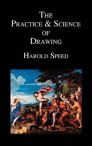 The Practice and Science of Drawing cover