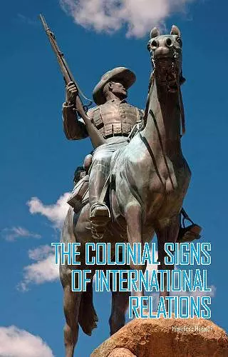 The Colonial Signs of International Relations cover