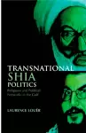 Transnational Shia Politics cover