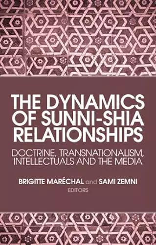 The Dynamics of Sunni-Shia Relationships cover