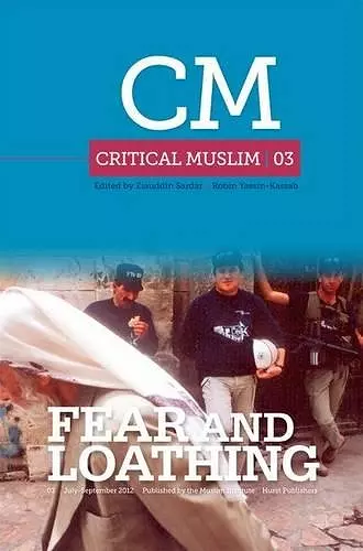 Critical Muslim 03: Fear and Loathing cover
