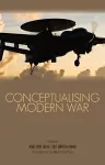Conceptualising Modern War cover