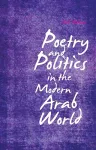 Poetry and Politics in the Modern Arab World cover