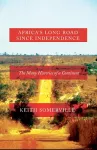 Africa's Long Road Since Independence cover