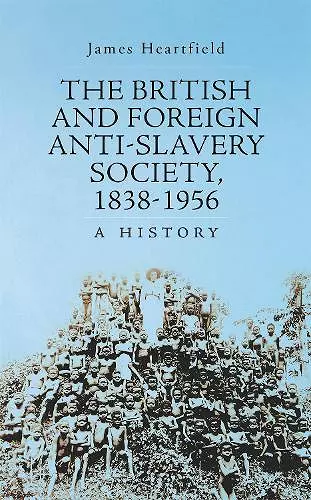 The British and Foreign Anti-Slavery Society 1838-1956 cover