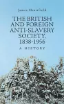 The British and Foreign Anti-Slavery Society 1838-1956 cover