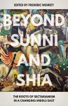 Beyond Sunni and Shia cover