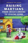 Raising Martians - from Crash-landing to Leaving Home cover