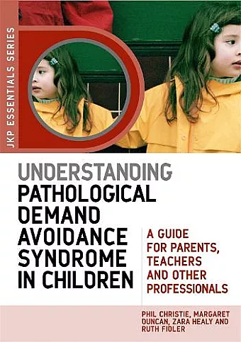 Understanding Pathological Demand Avoidance Syndrome in Children cover