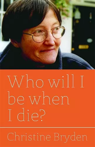 Who will I be when I die? cover