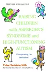 Raising Children with Asperger's Syndrome and High-functioning Autism cover