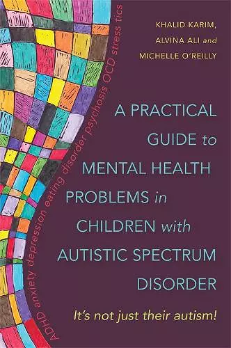 A Practical Guide to Mental Health Problems in Children with Autistic Spectrum Disorder cover