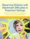 Observing Children with Attachment Difficulties in Preschool Settings cover