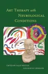 Art Therapy with Neurological Conditions cover