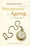 Introduction to the Psychology of Ageing for Non-Specialists cover