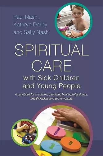 Spiritual Care with Sick Children and Young People cover