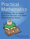 Practical Mathematics for Children with an Autism Spectrum Disorder and Other Developmental Delays cover