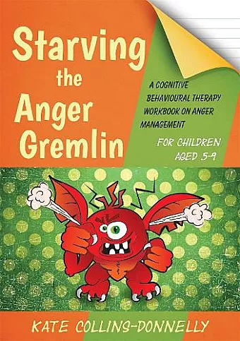 Starving the Anger Gremlin for Children Aged 5-9 cover