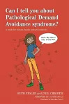 Can I tell you about Pathological Demand Avoidance syndrome? cover