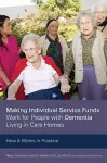 Making Individual Service Funds Work for People with Dementia Living in Care Homes cover