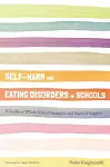 Self-Harm and Eating Disorders in Schools cover