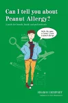 Can I tell you about Peanut Allergy? cover