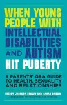 When Young People with Intellectual Disabilities and Autism Hit Puberty cover