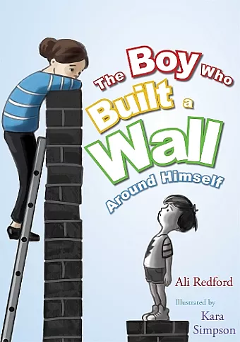 The Boy Who Built a Wall Around Himself cover