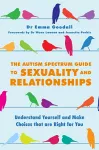 The Autism Spectrum Guide to Sexuality and Relationships cover
