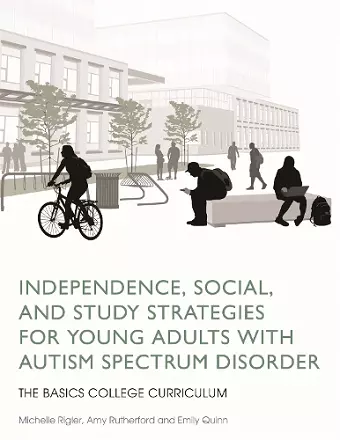 Independence, Social, and Study Strategies for Young Adults with Autism Spectrum Disorder cover