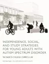 Independence, Social, and Study Strategies for Young Adults with Autism Spectrum Disorder cover