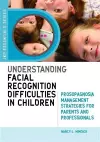 Understanding Facial Recognition Difficulties in Children cover
