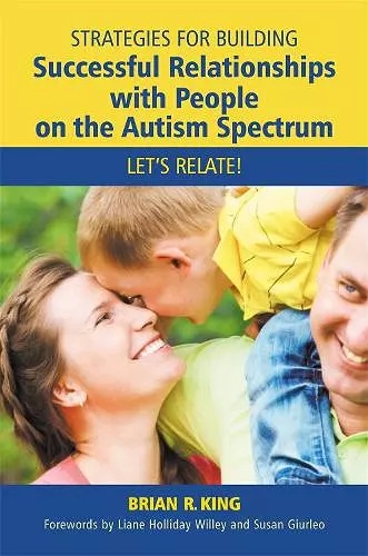 Strategies for Building Successful Relationships with People on the Autism Spectrum cover