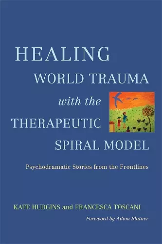 Healing World Trauma with the Therapeutic Spiral Model cover