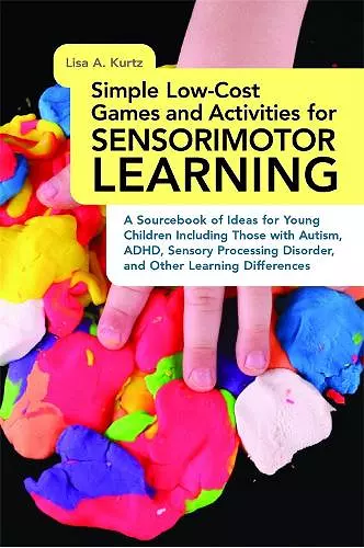 Simple Low-Cost Games and Activities for Sensorimotor Learning cover