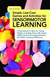 Simple Low-Cost Games and Activities for Sensorimotor Learning cover